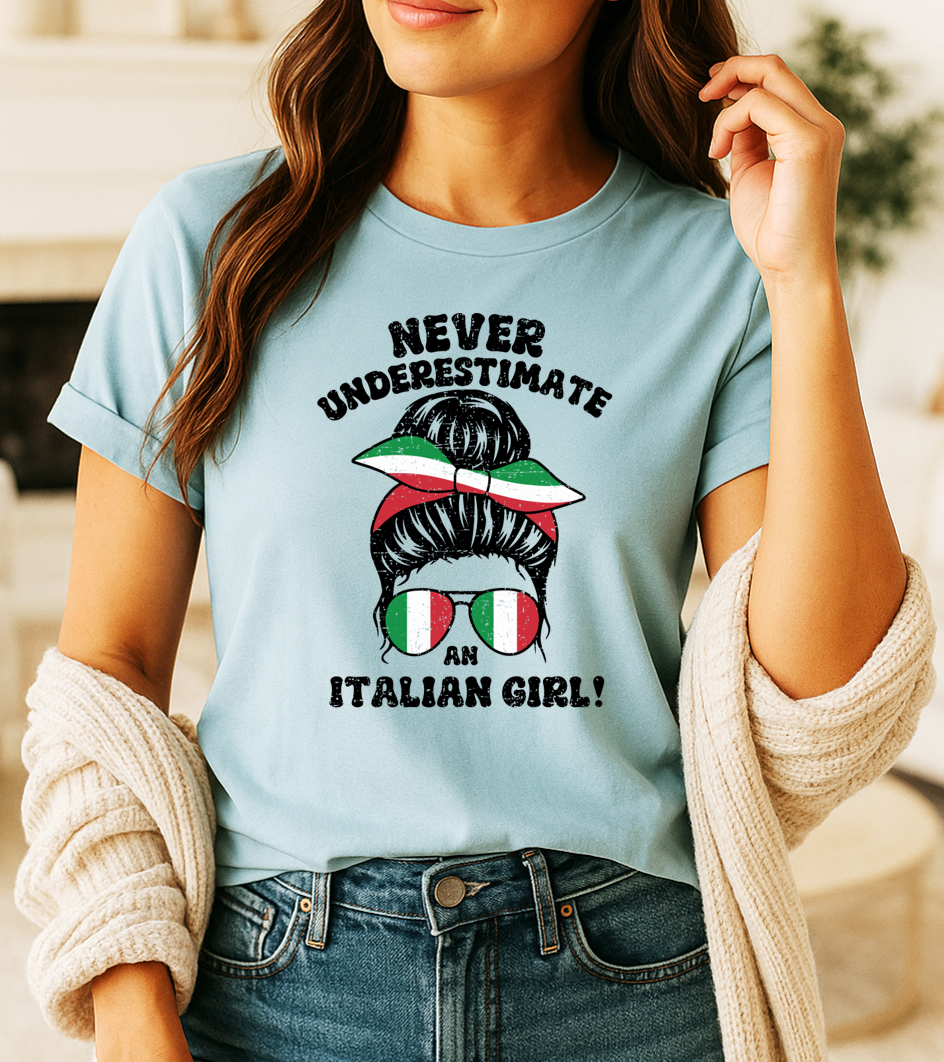 Never Underestimate an Italian Girl T-shirt