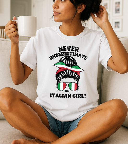 Never Underestimate an Italian Girl T-shirt