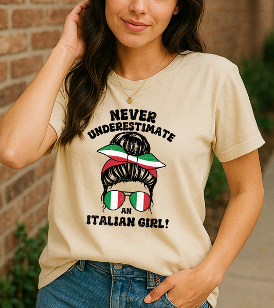 Never Underestimate an Italian Girl T-shirt