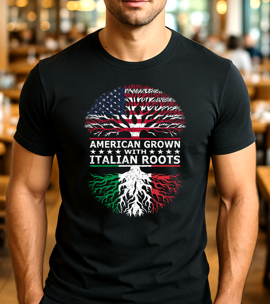 American Grown with Italian Roots T-shirt